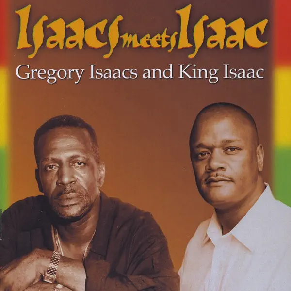Escucha Isaacs Meets Isaac de King Isaac & Gregory Isaacs